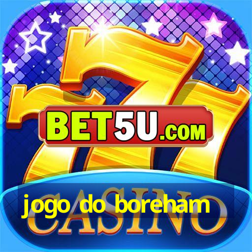 jogo do boreham